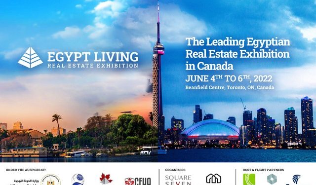 «سكوير سفن» تنظم معرض «إيجيبت ليفنج» العقارى في كندا بمشاركة 10 شركات مصرية