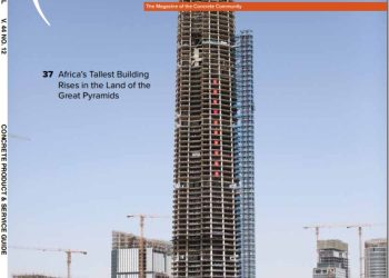 “أطول مبنى فى إفريقيا”.. مجلة الخرسانة العالمية تنشر تقريرا عن البرج الأيقونى بالعاصمة الجديدة بارتفاع 385 م.. وصورته على الغلاف