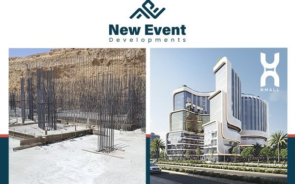«نيو إيفنت للتطوير» تحقق نسب تنفيذ مرتفعة بمشروع «H MALL» بالعاصمة الإدارية الجديدة